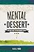 Mental Dessert
