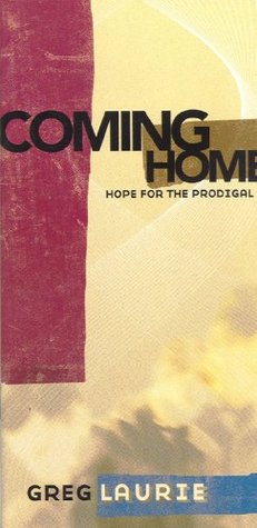 Coming Home, Hope for the Prodigal