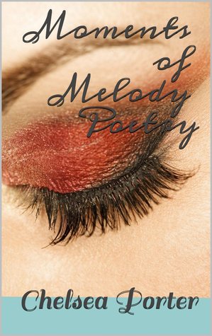 Moments of Melody Poetry