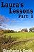 Laura's Lessons: Part 1