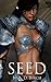 Seed: Fantasy, Sci-Fi, Romance, Erotica