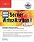 The Best Damn Server Virtualization Book Period: Including Vmware, Xen, and Microsoft Virtual Server