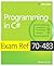 Exam Ref 70-483: Programming in C#