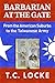 Barbarian at the Gate by T.C. Locke