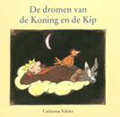 De dromen van de Koning en de Kip (Hardcover)