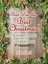 That Was the Best Christmas!: 25 Short Stories from the Generations