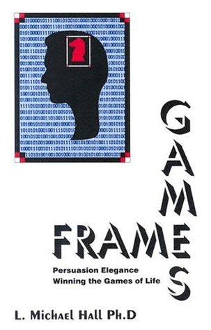Frame Games: Persuasion Excellence (Paperback)