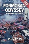 Formosan Odyssey by John Grant Ross