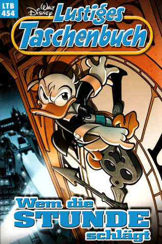 Wem die Stunde schlägt (Lustiges Taschenbuch, #454)