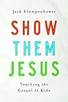 Show Them Jesus: ...