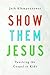 Show Them Jesus: Teaching the Gospel to Kids