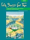 Folk Songs for Two: 11 Folk Songs Arranged for Two Voices and Piano . . . For Recitals, Concerts, and Contests (For Two Series) Folk Songs for Two: 11 Folk Songs Arranged for Two Voices and Piano . . . For Recitals, Concerts, and Contests (For Two Series)