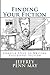 Finding Your Fiction: Concise Steps to Writing Successful Fiction