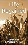Life Regained by Sarah     Price