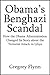 Obama’s Benghazi Scandal: How the Obama Administration Changed Its Story about the Terrorist Attack in Libya [Article]