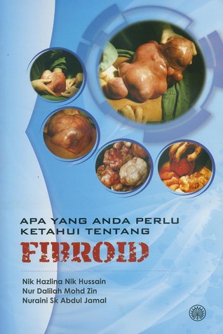Apa Yang Anda Perlu Ketahui Tentang Fibroid
