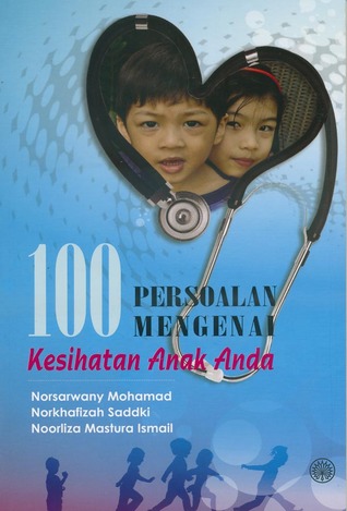 100 Persoalan Mengenai Kesihatan Anak Anda