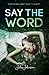 Say the Word