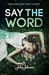 Say the Word by Julie Johnson Say the Word by Julie Johnson