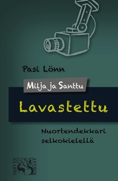 Lavastettu : nuortendekkari selkokielellä (Hardcover)
