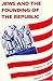 Jews and the Founding of th...