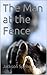 The Man at the Fence