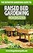 Raised Bed Gardening: The D...