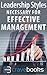 Leadership Styles Necessary For Effective Management