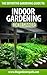 Indoor Gardening by Gloria Fields