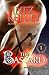 The Bastard (The Baddest Boys in History, #1)