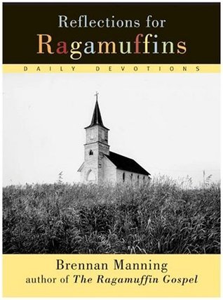 Reflections for Ragamuffins: Daily Devotions from the Writings of Brennan Manning (Paperback)