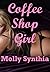 Coffee Shop Girl: An MFF Er...