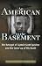 An American in the Basement by Amy Waters Yarsinske