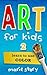 Art For Kids: Learn To Use ...