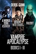 Vampire Apocalypse Books 1 - 3