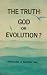 The Truth: God or Evolution?