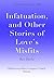 Infatuation, and Other Stories of Love’s Misfits; Little Blue Book No. 1166 (Little Blue Books)