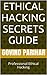 Ethical Hacking Secrets Gui...