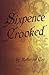 Sixpence Crooked by Katherine Cox