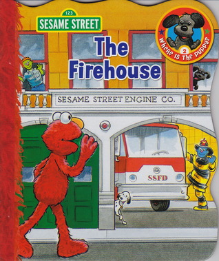 Sesame Street The Firehouse (Where is the Puppy?, Book 2)