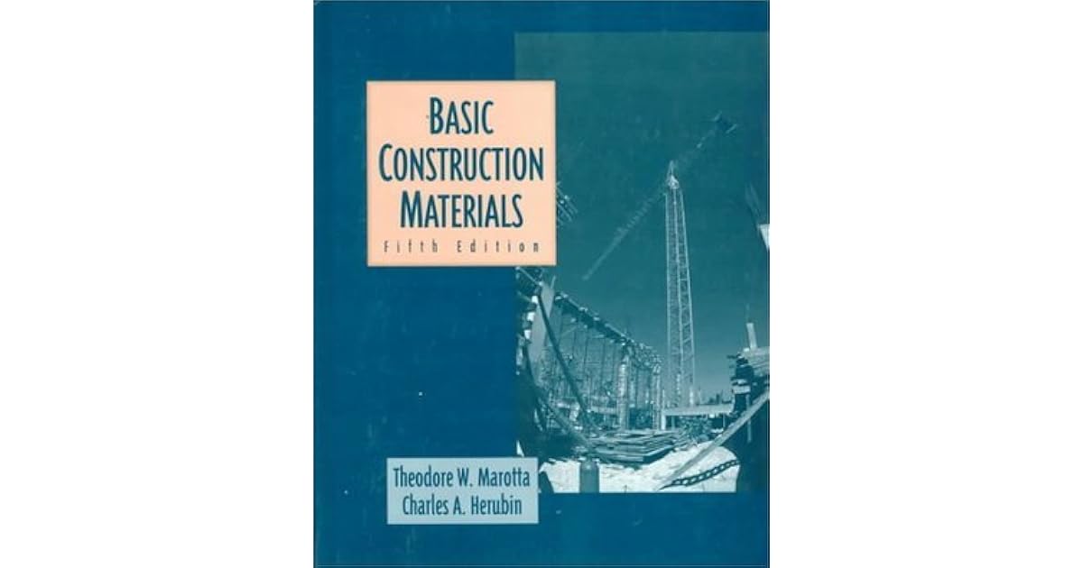 Basic Construction Materials Methods and Testing by Ted Marotta