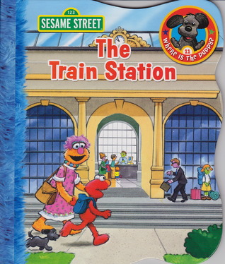 Sesame Street The Train Station (Where is the Puppy?, Book 11)