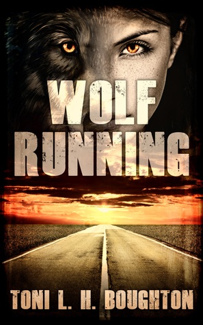 Wolf Running (A Wolf in the Land of the Dead, #1)