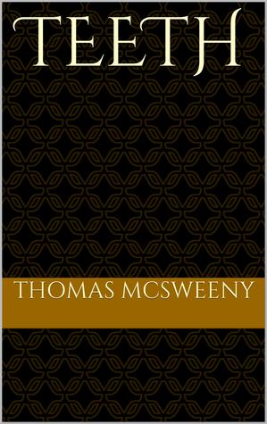 Teeth (Kindle Edition)
