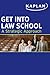 Get Into Law School (Kaplan Test Prep)