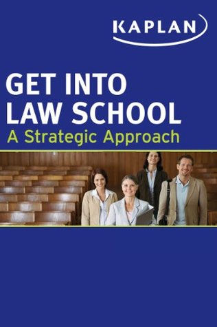 Get Into Law School (Kaplan Test Prep)