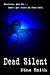 Dead Silent