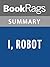 Summary & Study Guide I, Robot by Isaac Asimov