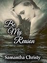 Be My Reason
