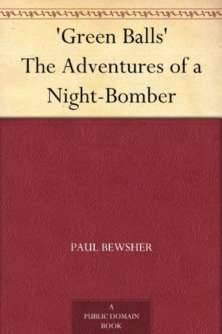 'Green Balls' The Adventures of a Night-Bomber (Kindle Edition)